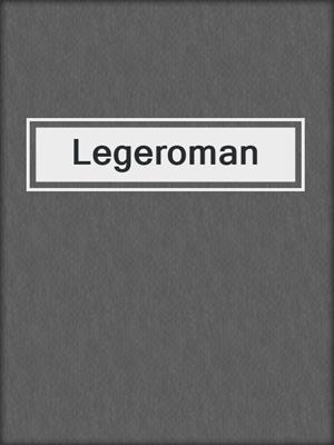 cover image of Legeroman
