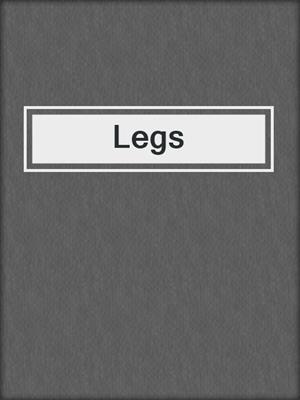 Legs