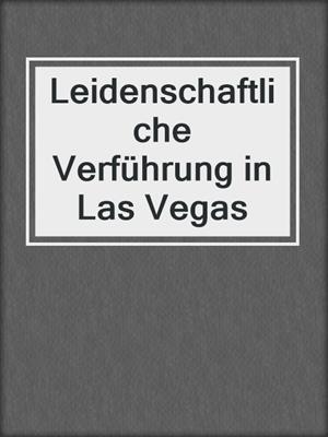 Leidenschaftliche Verführung in Las Vegas