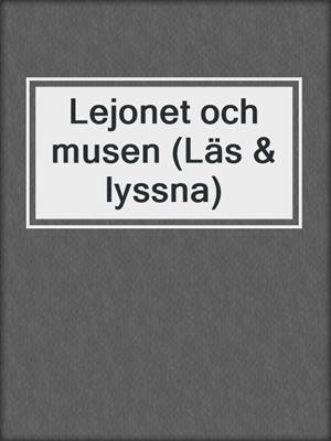 Lejonet och musen (Läs & lyssna)