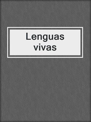 cover image of Lenguas vivas