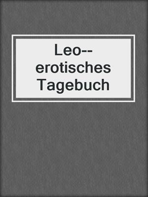 cover image of Leo--erotisches Tagebuch
