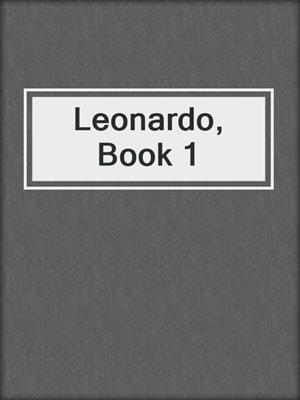cover image of Leonardo, Book 1