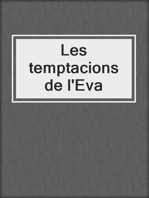 cover image of Les temptacions de l'Eva