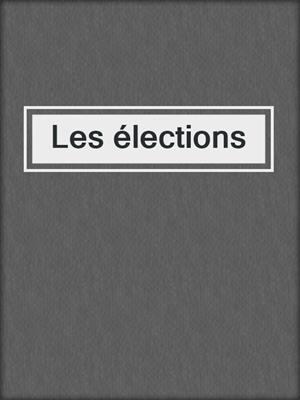 cover image of Les élections