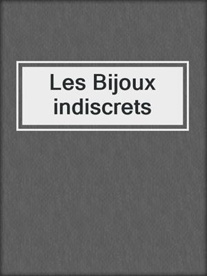 cover image of Les Bijoux indiscrets
