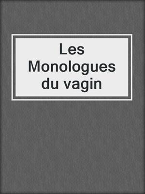 cover image of Les Monologues du vagin