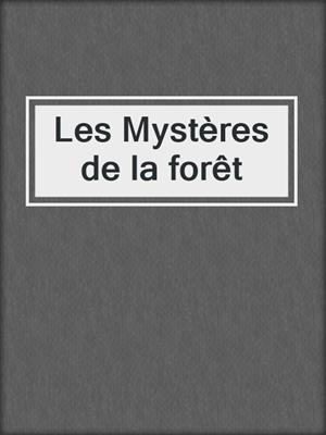 Les Mystères de la forêt