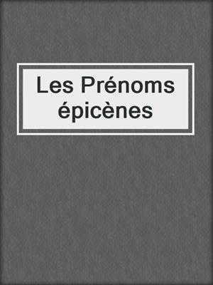 Les Prénoms épicènes
