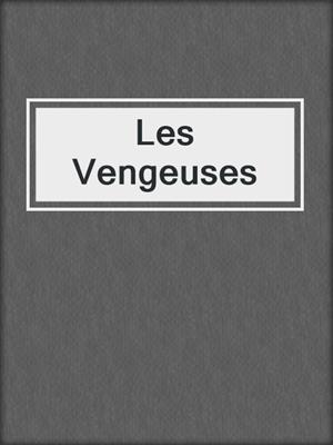 cover image of Les Vengeuses