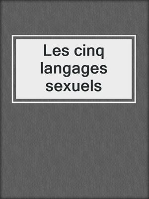 cover image of Les cinq langages sexuels