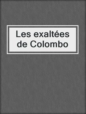 cover image of Les exaltées de Colombo
