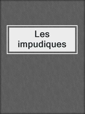 Les impudiques