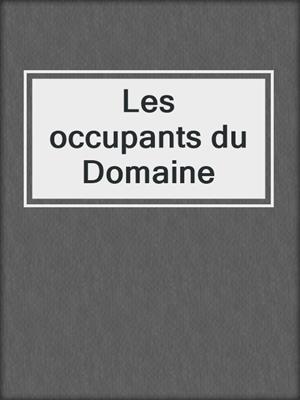 Les occupants du Domaine