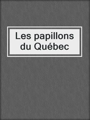Les papillons du Québec