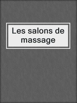 cover image of Les salons de massage