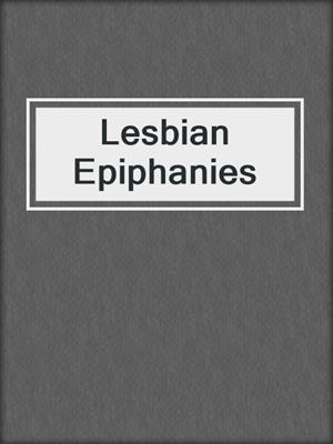 cover image of Lesbian Epiphanies
