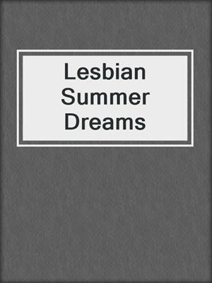 cover image of Lesbian Summer Dreams