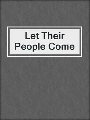Let Their People Come