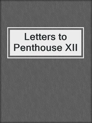 cover image of Letters to Penthouse XII