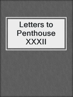 cover image of Letters to Penthouse XXXII