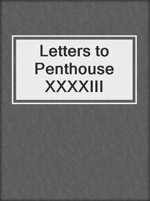cover image of Letters to Penthouse XXXXIII