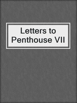 cover image of Letters to Penthouse VII