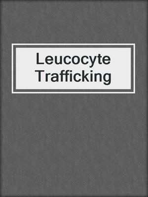 Leucocyte Trafficking