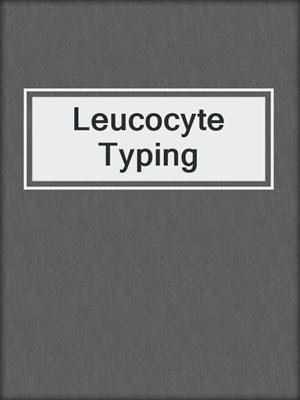 Leucocyte Typing