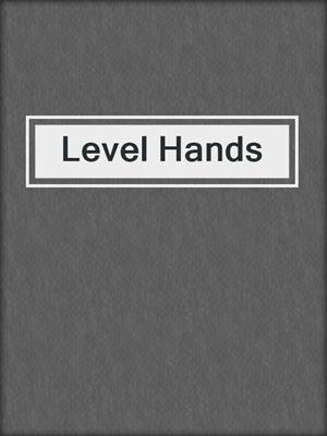 cover image of Level Hands