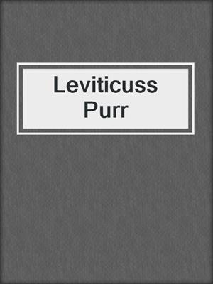 cover image of Leviticuss Purr