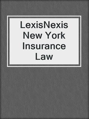 cover image of LexisNexis New York Insurance Law