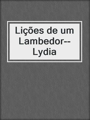 cover image of Lições de um Lambedor--Lydia