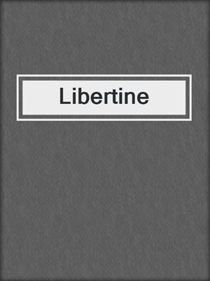 cover image of Libertine