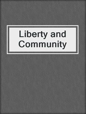 Liberty and Community