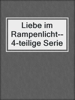 cover image of Liebe im Rampenlicht--4-teilige Serie