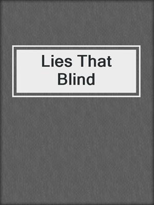 cover image of Lies That Blind