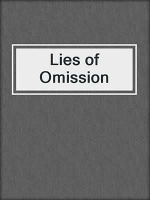 cover image of Lies of Omission
