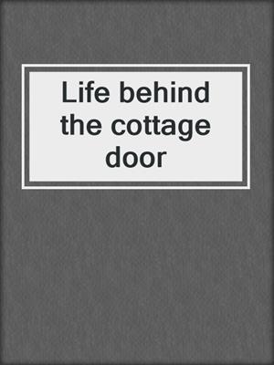 Life behind the cottage door