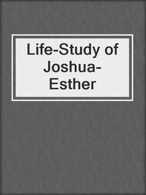 Life-Study of Joshua-Esther