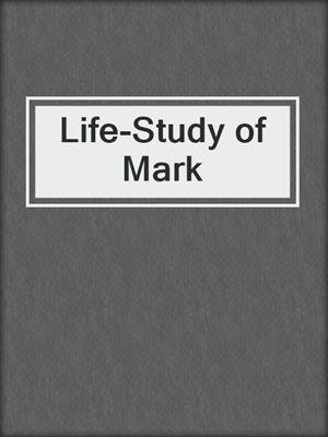 Life-Study of Mark