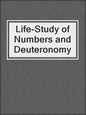 Life-Study of Numbers and Deuteronomy