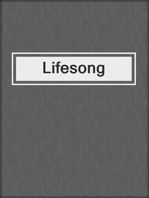 cover image of Lifesong