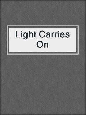 cover image of Light Carries On