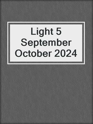 Light 5 September October 2024