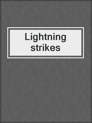 Lightning strikes
