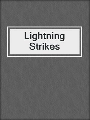 cover image of Lightning Strikes