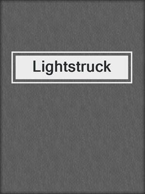 cover image of Lightstruck