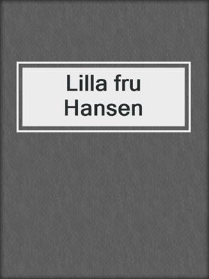 cover image of Lilla fru Hansen