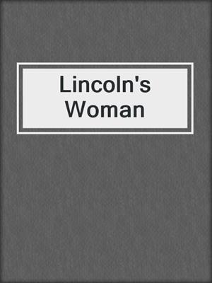 cover image of Lincoln's Woman